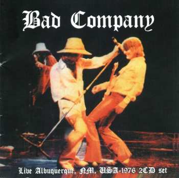 CD Bad Company: Live From Albuquerque Nm Usa -1976