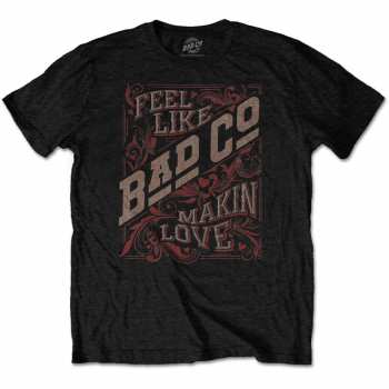 Merch Bad Company: Póló Feel Like Making Love 