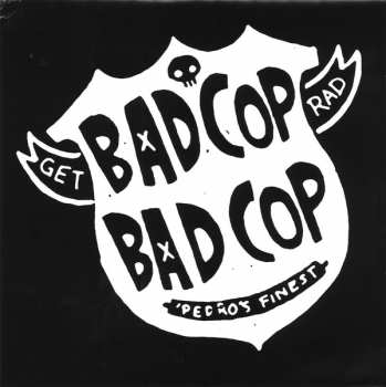 SP Bad Cop/Bad Cop: Bad Cop/Bad Cop CLR