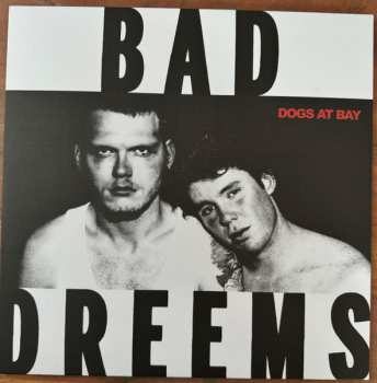 LP Bad//Dreems: Dogs At Bay