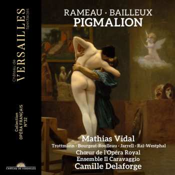 CD Bailleux / Lully / Rameau: Rameau & Bailleux: Pigmalion