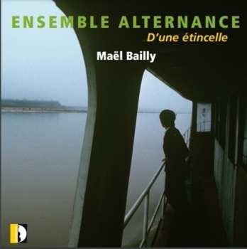Album Bailly / Arsenijevic / Baldassare: Bailly: D Une Etincelle