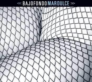 Album Bajofondo Tango Club: Mar Dulce
