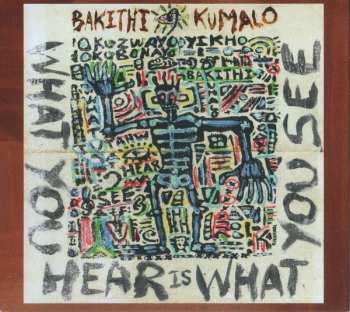 Album Bakithi Kumalo: What You Hear Is What You See