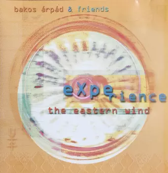 Bakos Árpád: eXperience - The Eastern Wind