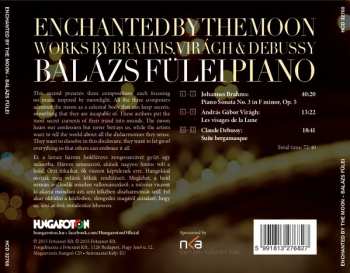 CD Balázs Fülei: Enchanted By The Moon (Works By Brahms, Virágh & Debussy)