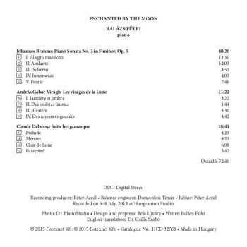 CD Balázs Fülei: Enchanted By The Moon (Works By Brahms, Virágh & Debussy)