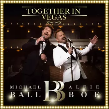 Alfie Boe: Together In Vegas