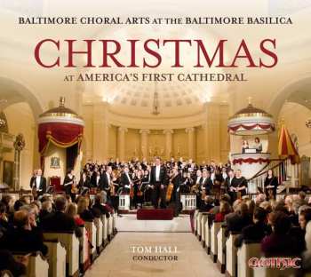 Album Baltimore Choral Arts Society: Christmas At America's First Cathedral
