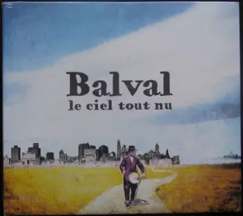 Balval: Le Ciel Tout Nu