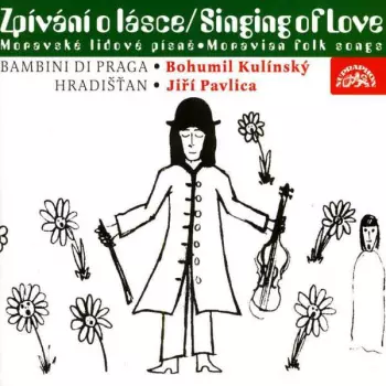 Jiří Pavlica: Singing Of Love (Moravian Folk Songs)