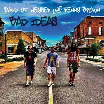 LP Band Of Heysek: Bad Ideas