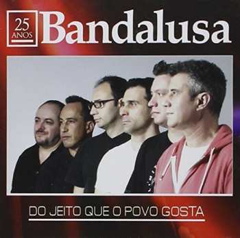 Album Bandalusa: Do Jeito Que O Povo Gosta
