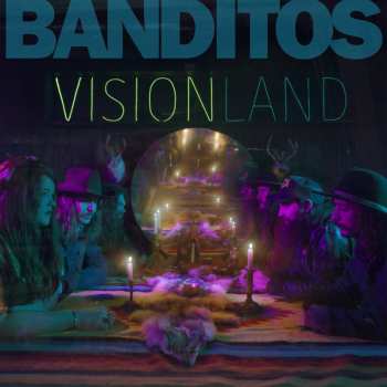 LP Banditos: Visionland