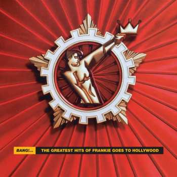 2LP Frankie Goes To Hollywood: Bang!...The Greatest Hits Of Frankie Goes To Hollywood