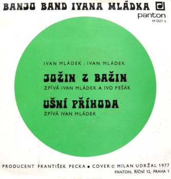 SP Banjo Band Ivana Mládka: Jožin Z Bažin / Ušní Příhoda