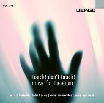 Album Lydia Kavina: Touch! Don't Touch! (Music For Theremin)