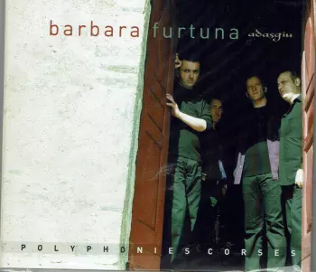 Barbara Furtuna: Barbara Furtuna- Adasgiu- Polyphonies Corses