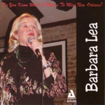 Album Barbara Lea: Do You Know What It Means To Miss New Orleans?