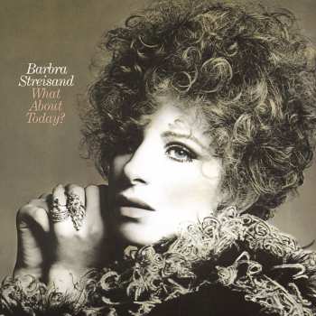 Album Barbra Streisand: What About Today?