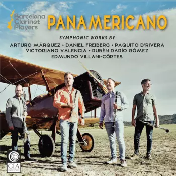 PANAMERICANO - Symphonic Works By Arturo Márquez, Daniel Freiberg, Paquito D'Rivera, Victoriano Valencia, Rubén Darío Gómez y Edmundo Villani-Cortés
