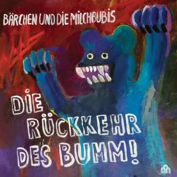 LP Bärchen Und Die Milchbubis: Die Rückkehr Des Bumm! 