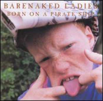 Album Barenaked Ladies: Born On A Pirate Ship