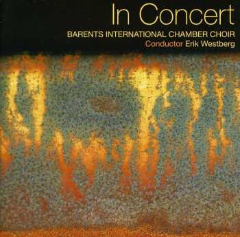 Album The Barents International Chamber Choir: In Concert
