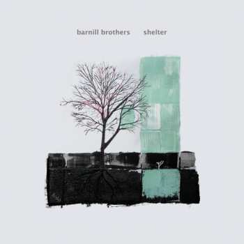 Album Barnill Brothers: Shelter