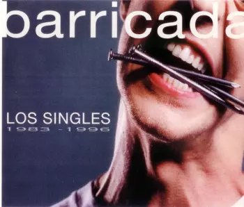 Barricada: Los Singles (1983 - 1996)