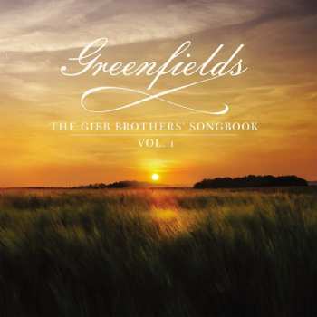 CD Various: Greenfields: The Gibb Brothers Songbook Vol. 1