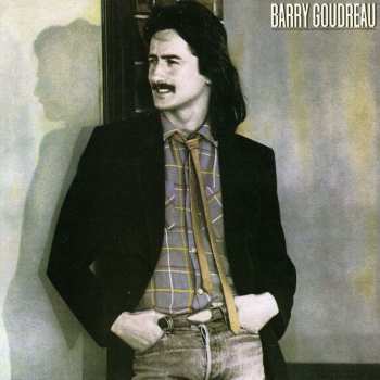 CD Barry Goudreau: Barry Goudreau