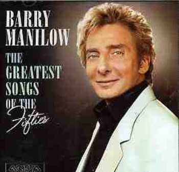 CD Barry Manilow: The Greatest Songs Of The Fifties