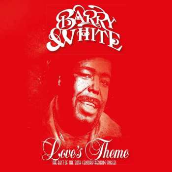 CD Barry White: Love's Theme (The Best Of The 20th Century Records Singles)