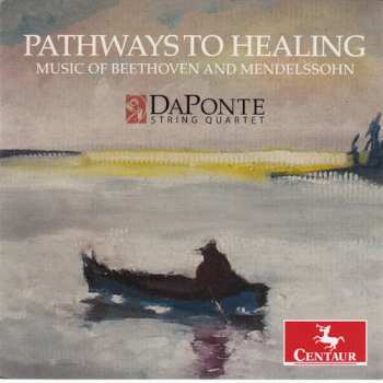 Album Bartholdy / Daponte String Quartet: Pathways To Healing