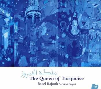 Album Basel Rajoub: The Queen of Turquoise