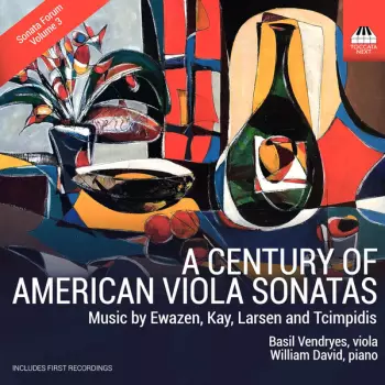 Eric Ewazen: A Century Of American Viola Sonatas