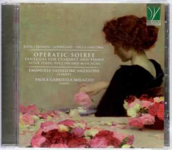 Album Luigi Bassi: Operatic Soiree: Fantasias For Clarinet And Piano