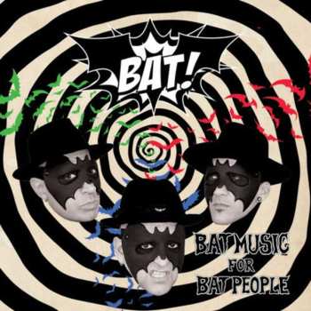 Album Bat!: Bat Music For Bat People