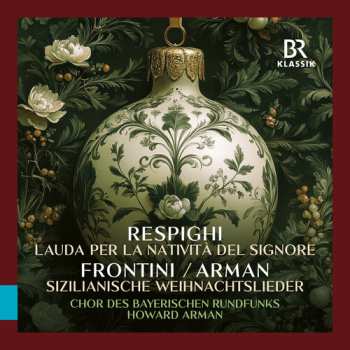 Album Bavarian Radio Chorus: Respighi: Lauda Per La Nativita Del Signore Fronti