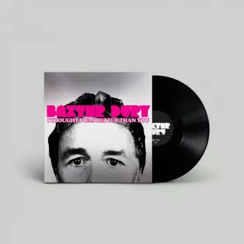 Baxter Dury: I Thought I Was Better Than You