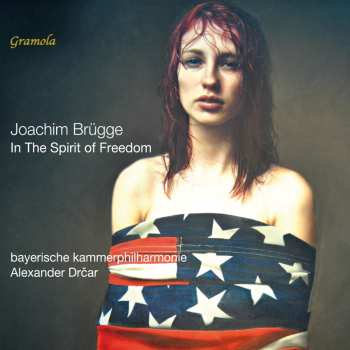 Album Bayerische Kammerphilharmonie: In The Spirit Of Freedom