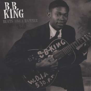 Album B.B. King: Beats Like A Hammer: Early And Rare Tracks