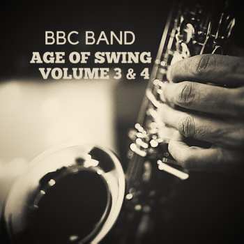 2CD BBC Band: Bbc Band - Age Of Swing Volume 3 & 4