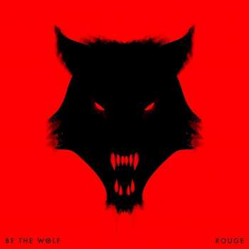 Album Be The Wolf: Rouge
