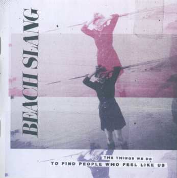 Album Beach Slang: The Things We Do To Find People Who Feel Like Us