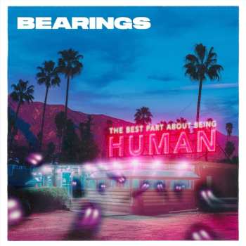 Album Bearings: The Best Part About Being Human
