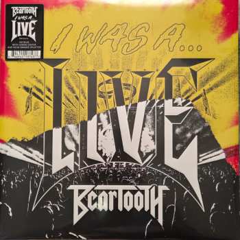 2LP Beartooth: I Was A...Live