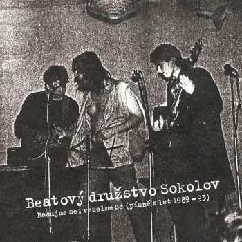 Album Beatový Družstvo Sokolov: Radujme Se, Veselme Se (písně Z Let 1