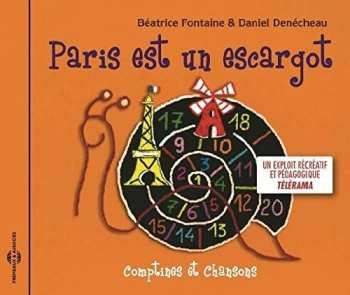 Album Béatrice Fontaine: Paris Est Un Escargot • Comptines Et Chansons